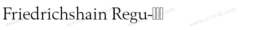 Friedrichshain Regu字体转换